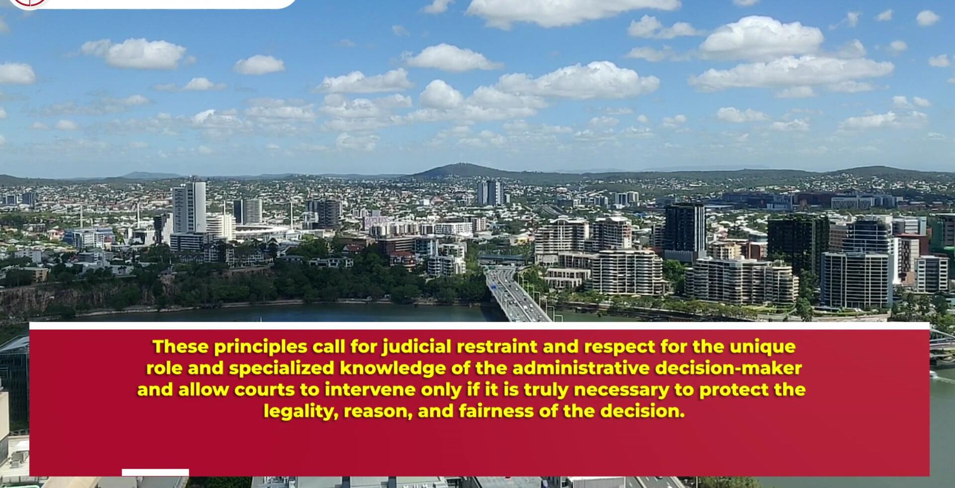 Judicial restraint and respect for administrative decision-makers