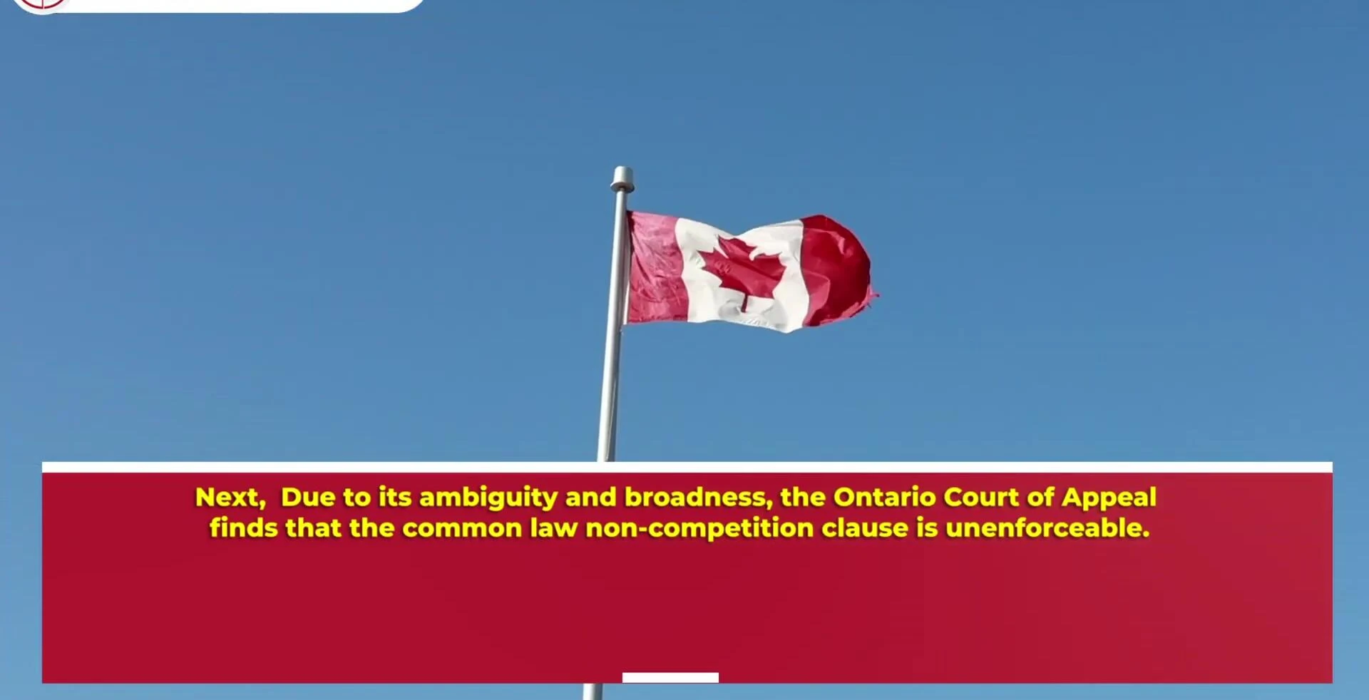 Ontario Court of Appeal ruling on the unenforceability of common law non-competition clauses